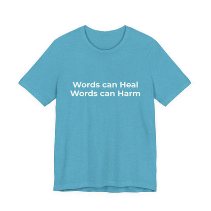 WORDS CAN HEAL WORDS CAN HARM