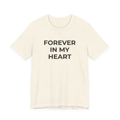 Grief and Loss Shirt - Forever in My Heart T-Shirt - Wear What You Stand For Products