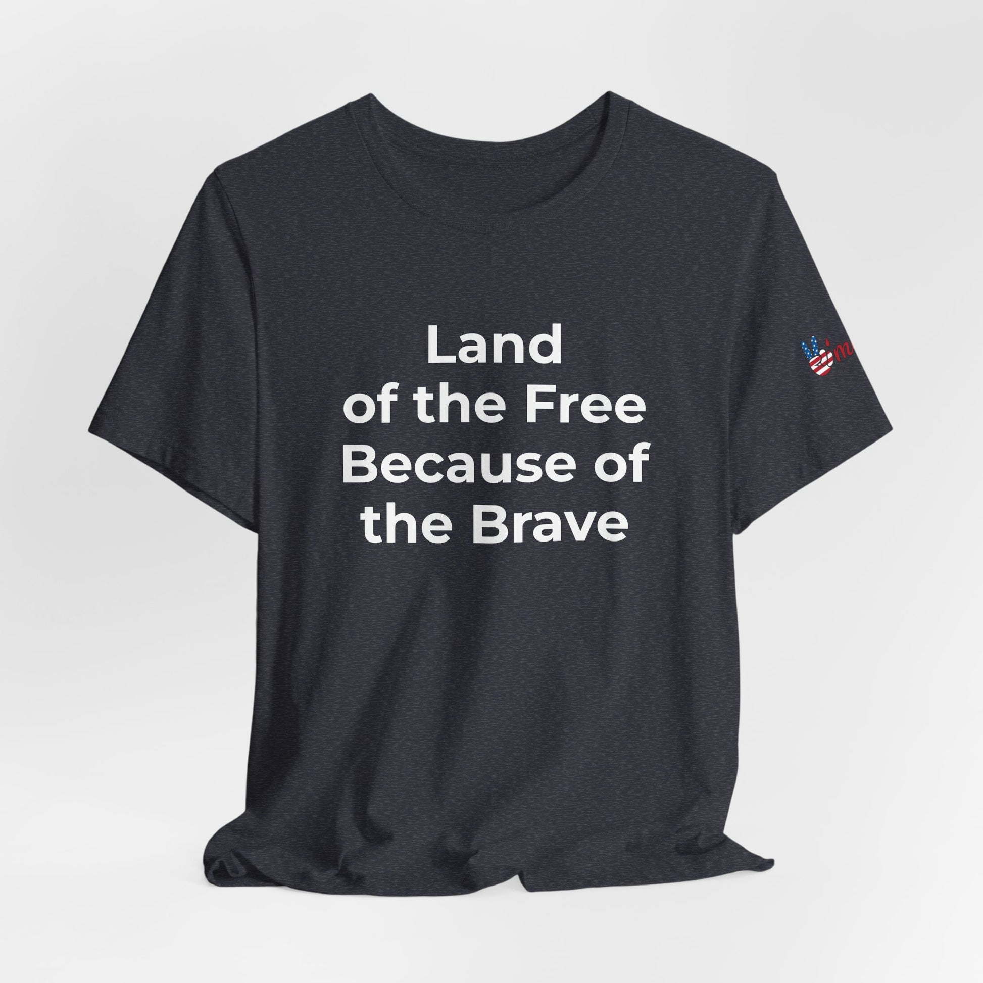 Veterans T-Shirt - Land of the Free Because of the Brave - Wear What You Stand For Products