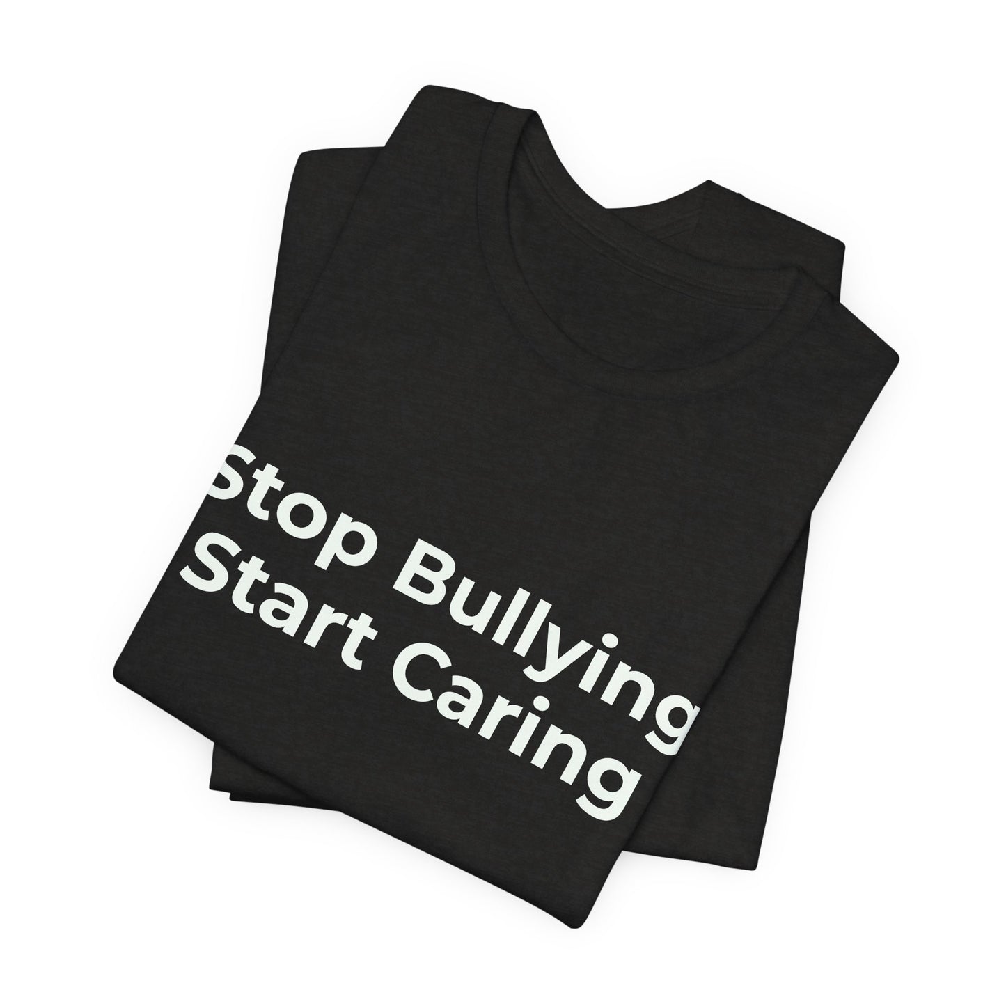 STOP BULLYING START CARING