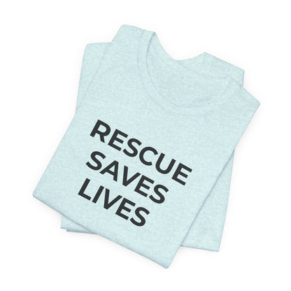 Pet Rescues T-Shirt Rescue Saves Lives - Wear What You Stand For Products