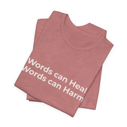 WORDS CAN HEAL WORDS CAN HARM