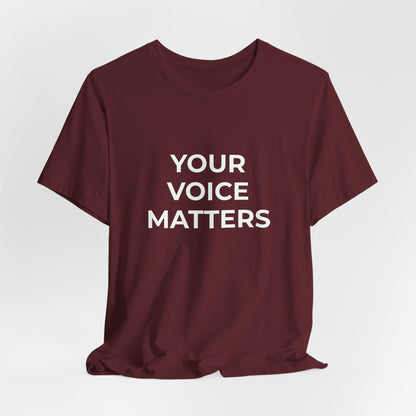 YOUR VOICE MATTERS