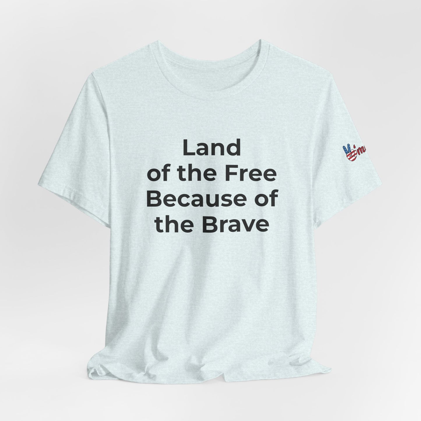 Veterans T-Shirt - Land of the Free Because of the Brave - Wear What You Stand For Products