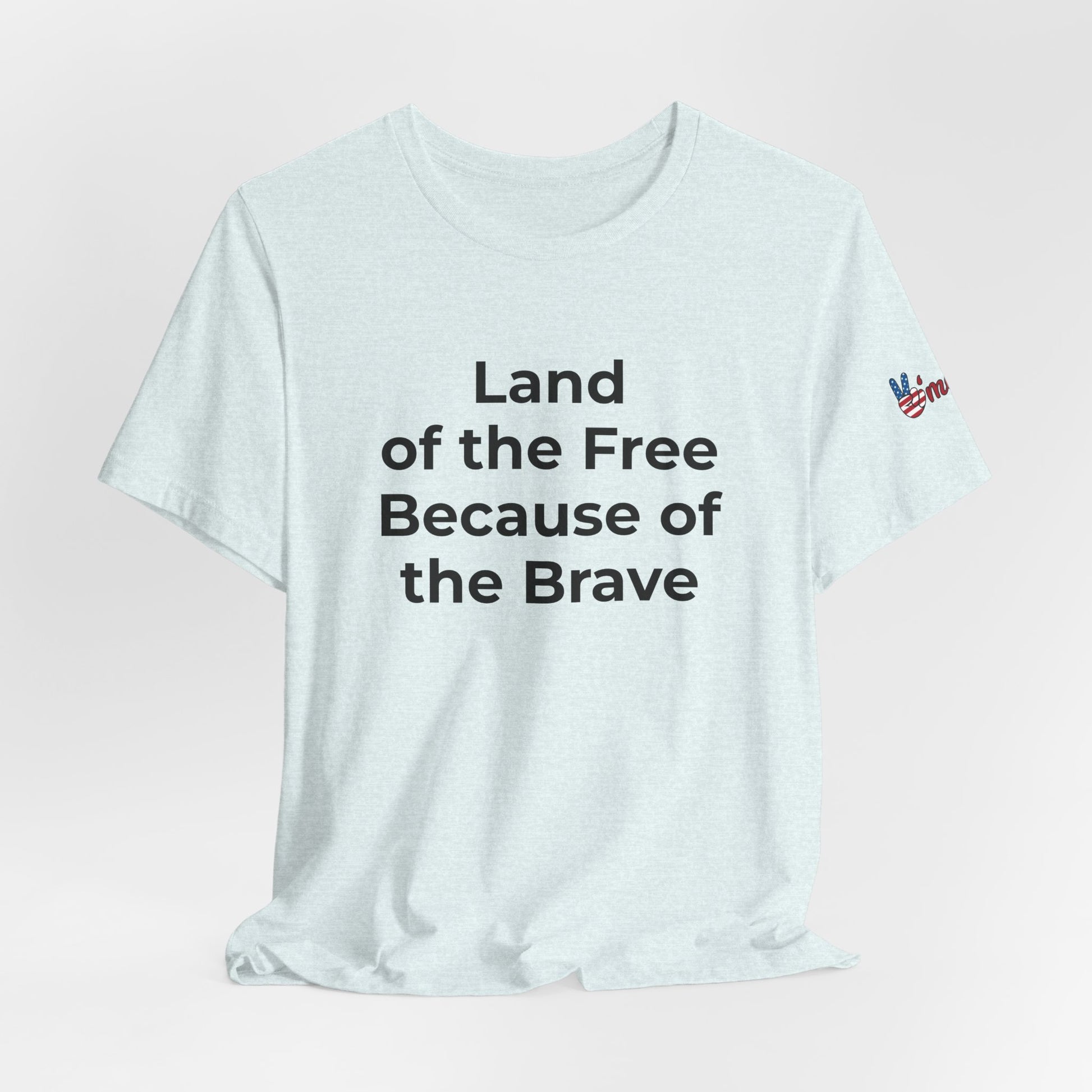 Veterans T-Shirt - Land of the Free Because of the Brave - Wear What You Stand For Products