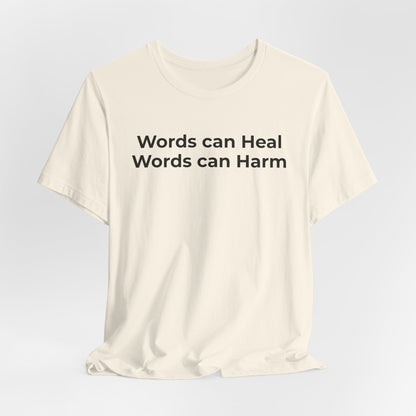Anti-Bullying T-shirt - Words Can Heal Words Can Harm - Wear What You Stand For Products