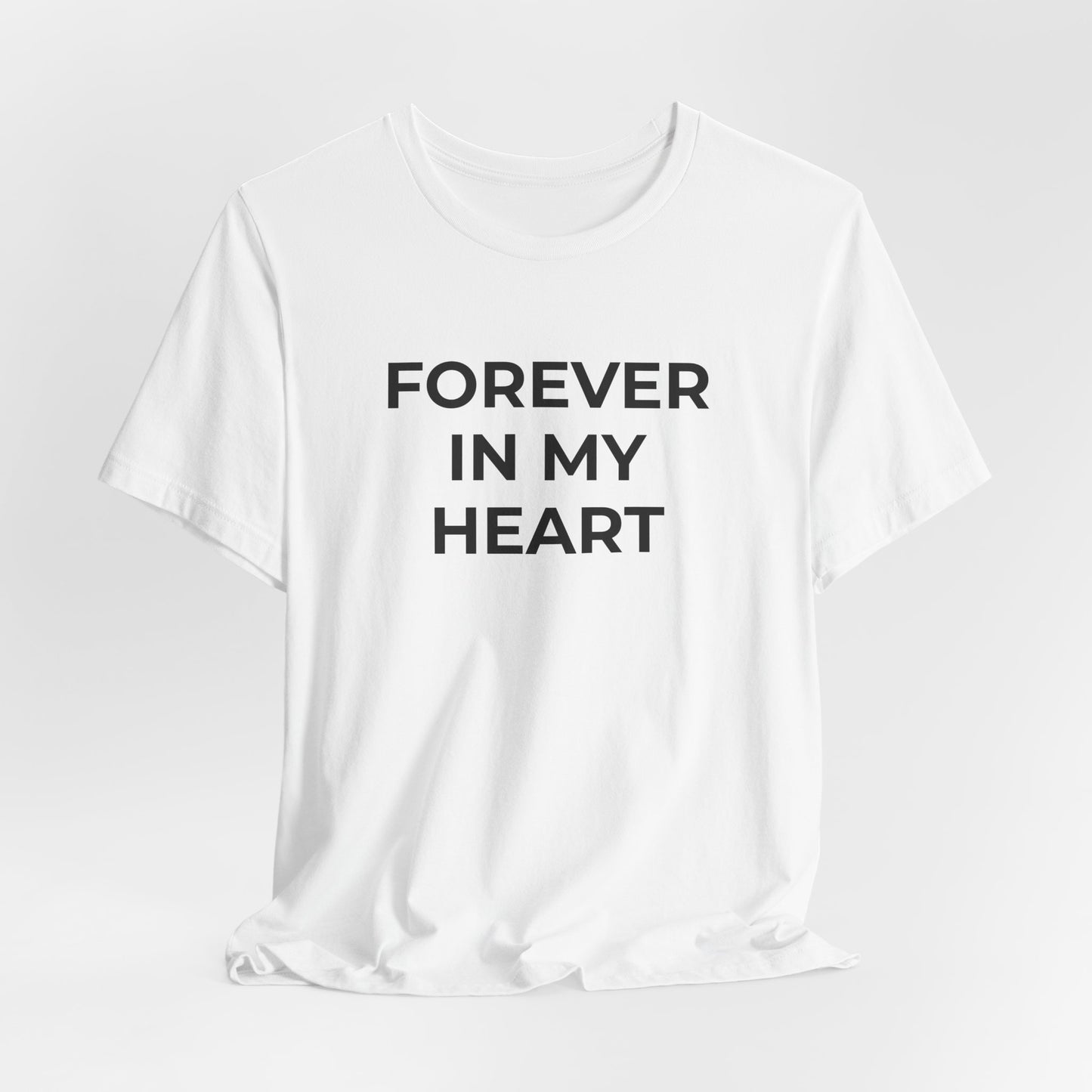 Grief and Loss Shirt - Forever in My Heart T-Shirt - Wear What You Stand For Products