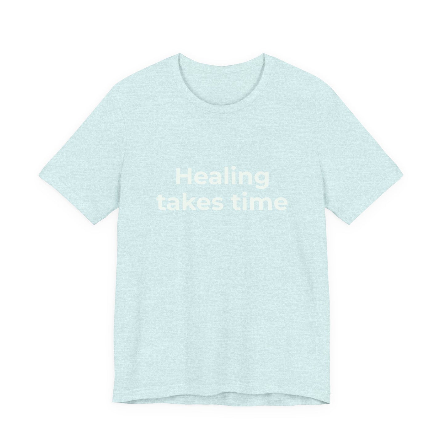HEALING TAKES TIME
