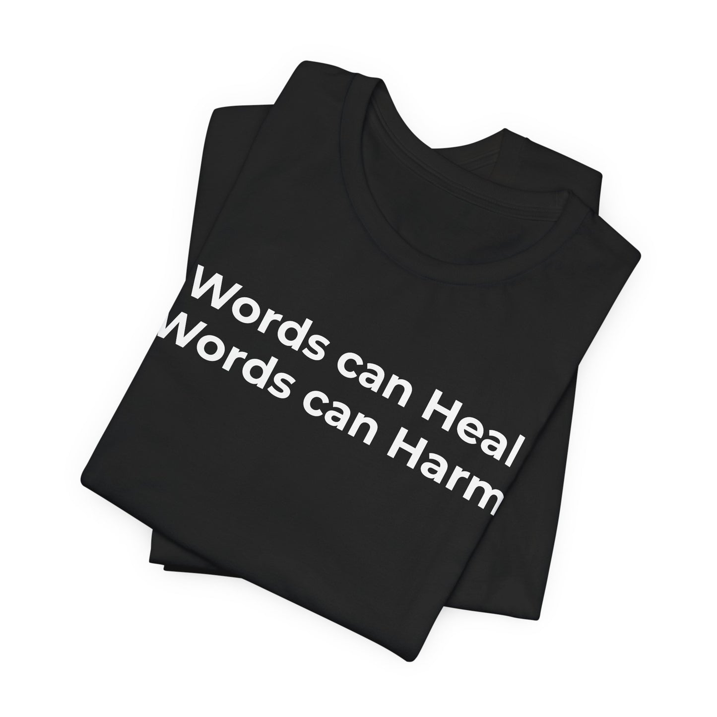 Anti-Bullying T-shirt - Words Can Heal Words Can Harm - Wear What You Stand For Products
