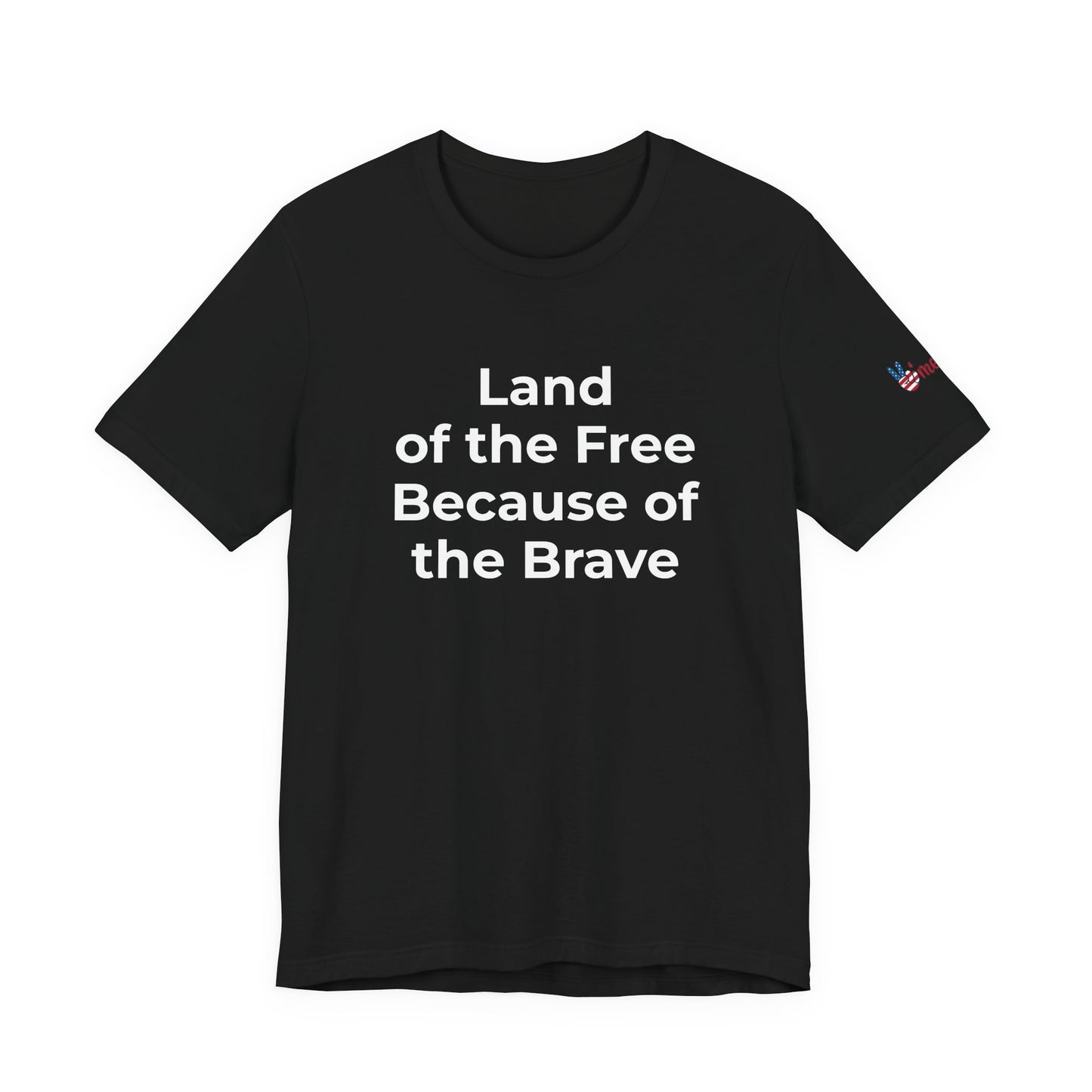 Veterans T-Shirt - Land of the Free Because of the Brave - Wear What You Stand For Products