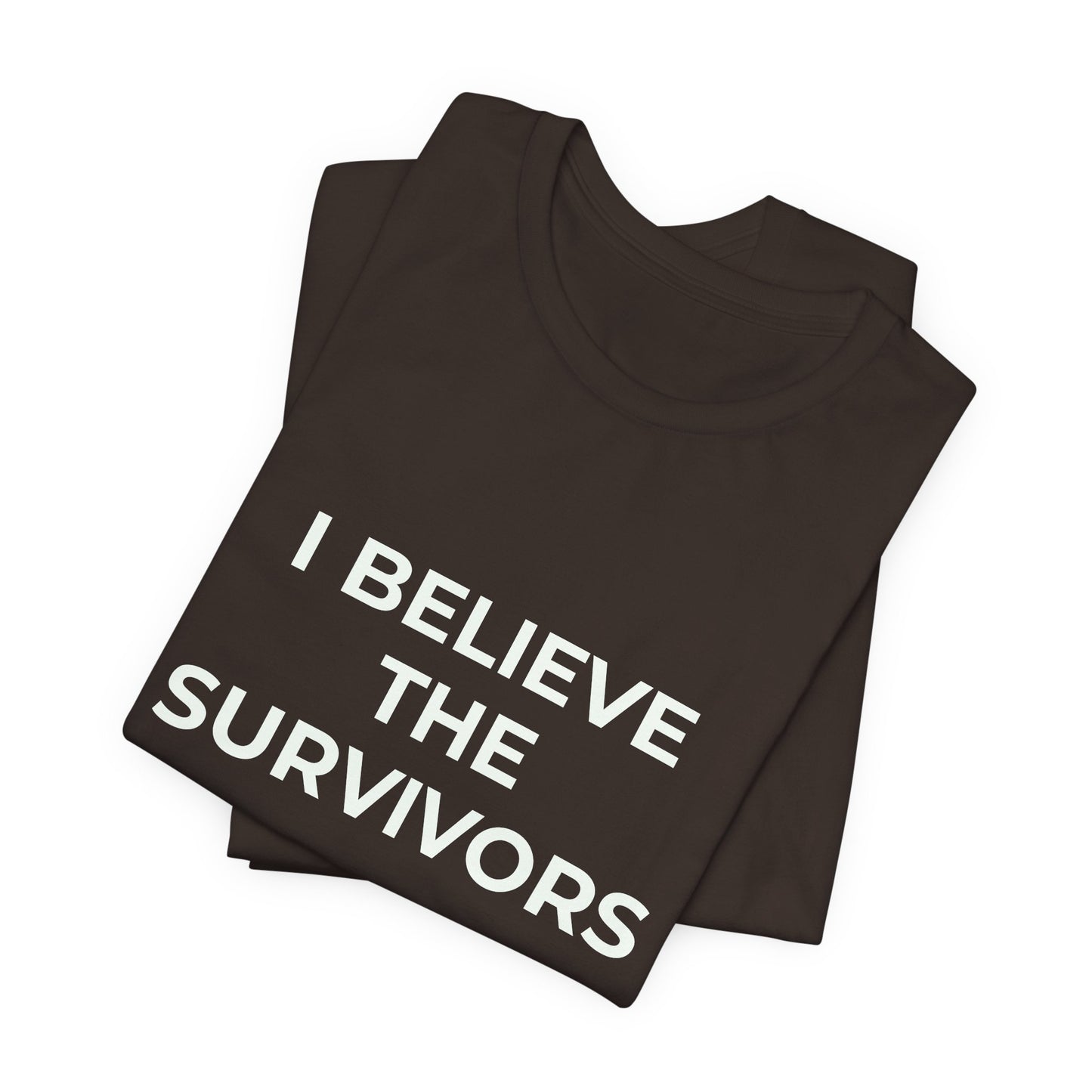 I BELIEVE THE SURVIVORS