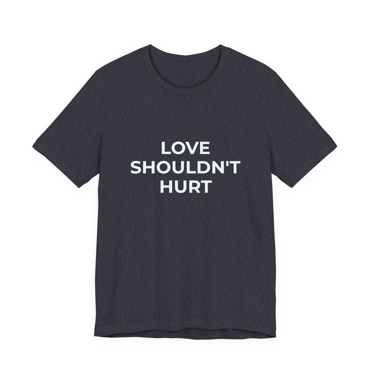 LOVE SHOULDN'T HURT