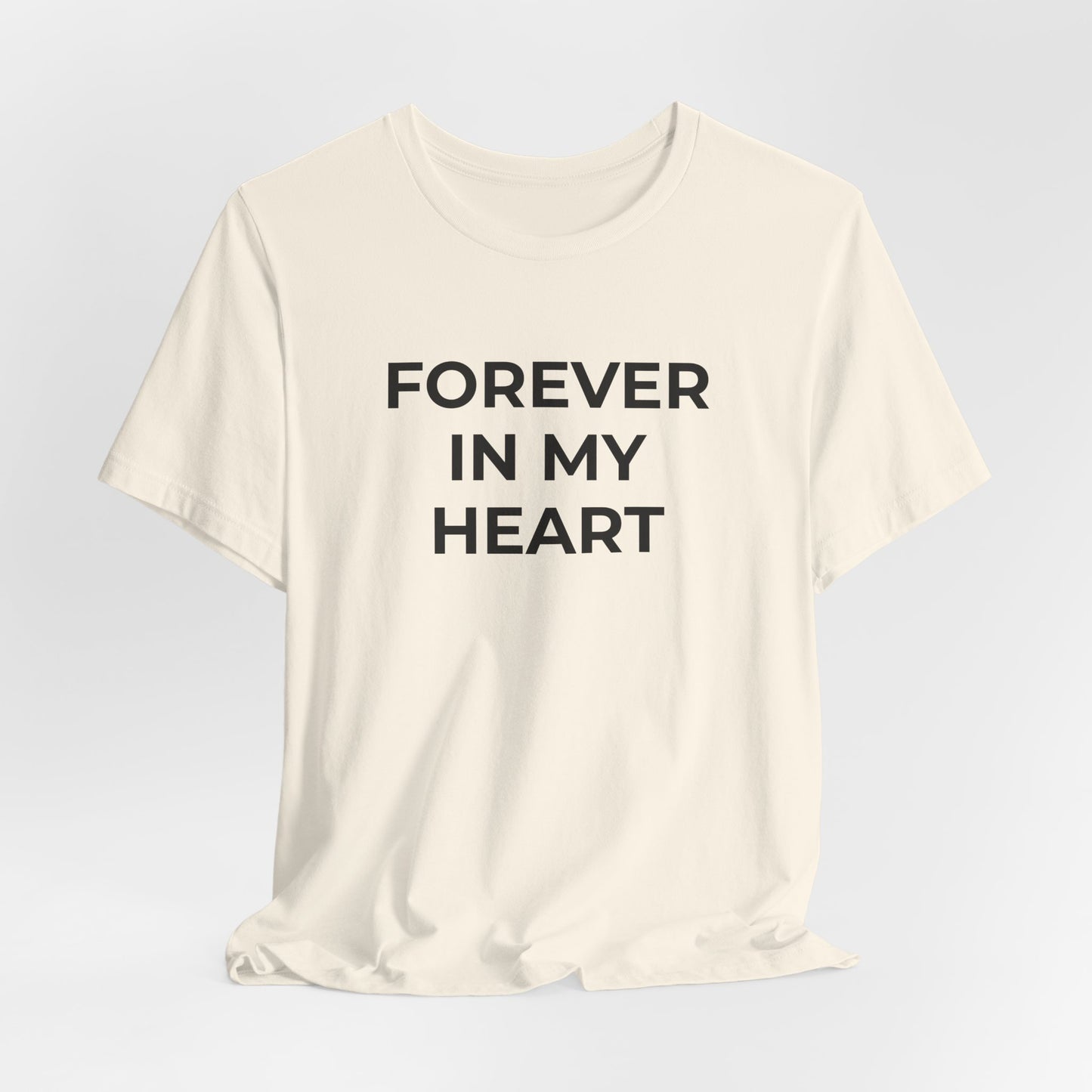 Grief and Loss Shirt - Forever in My Heart T-Shirt - Wear What You Stand For Products