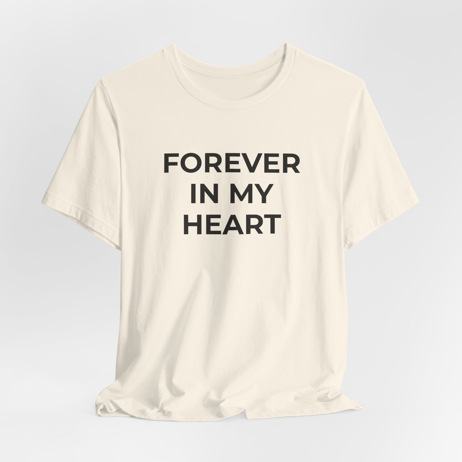 Grief and Loss Shirt - Forever in My Heart T-Shirt - Wear What You Stand For Products