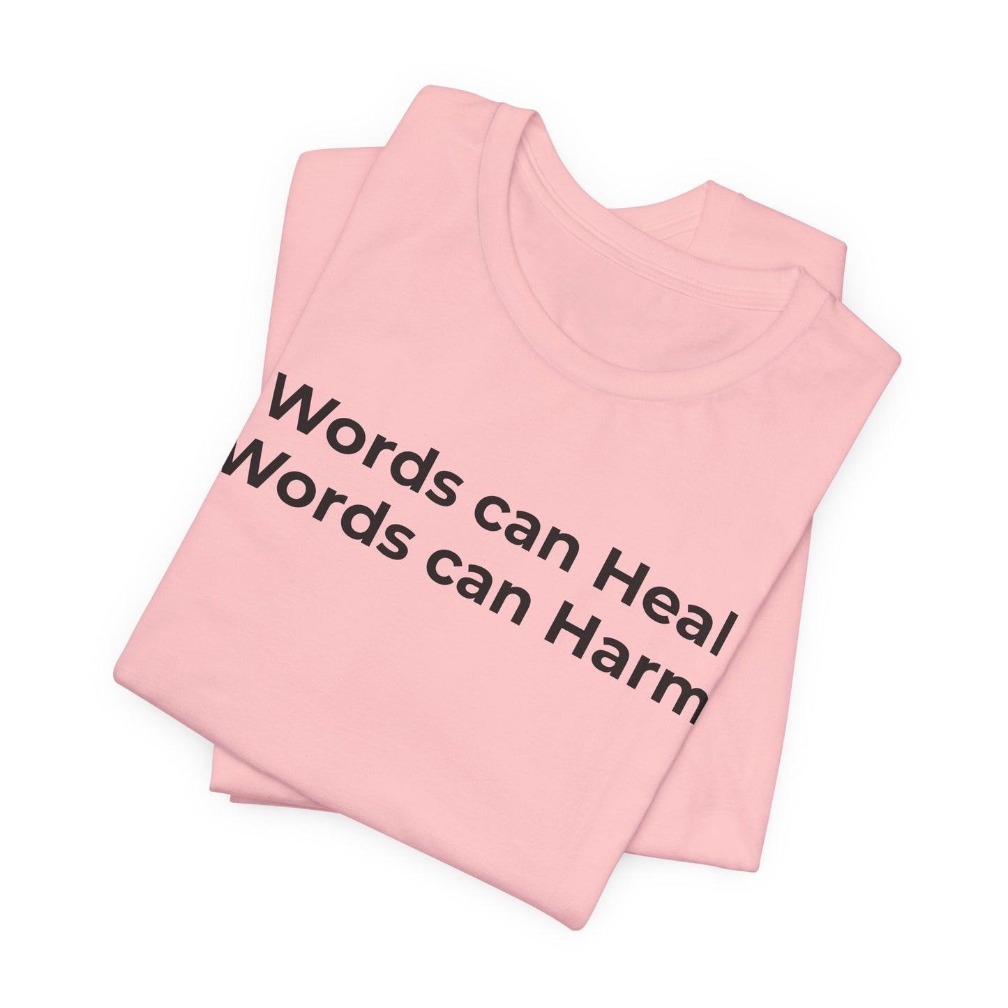 Anti-Bullying T-shirt - Words Can Heal Words Can Harm - Wear What You Stand For Products