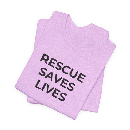 Pet Rescues T-Shirt Rescue Saves Lives - Wear What You Stand For Products