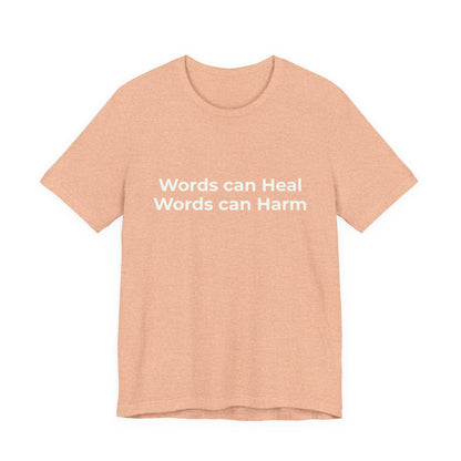 WORDS CAN HEAL WORDS CAN HARM