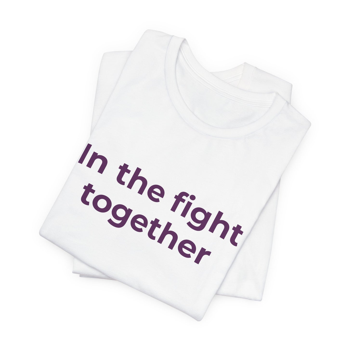 IN THE FIGHT TOGETHER