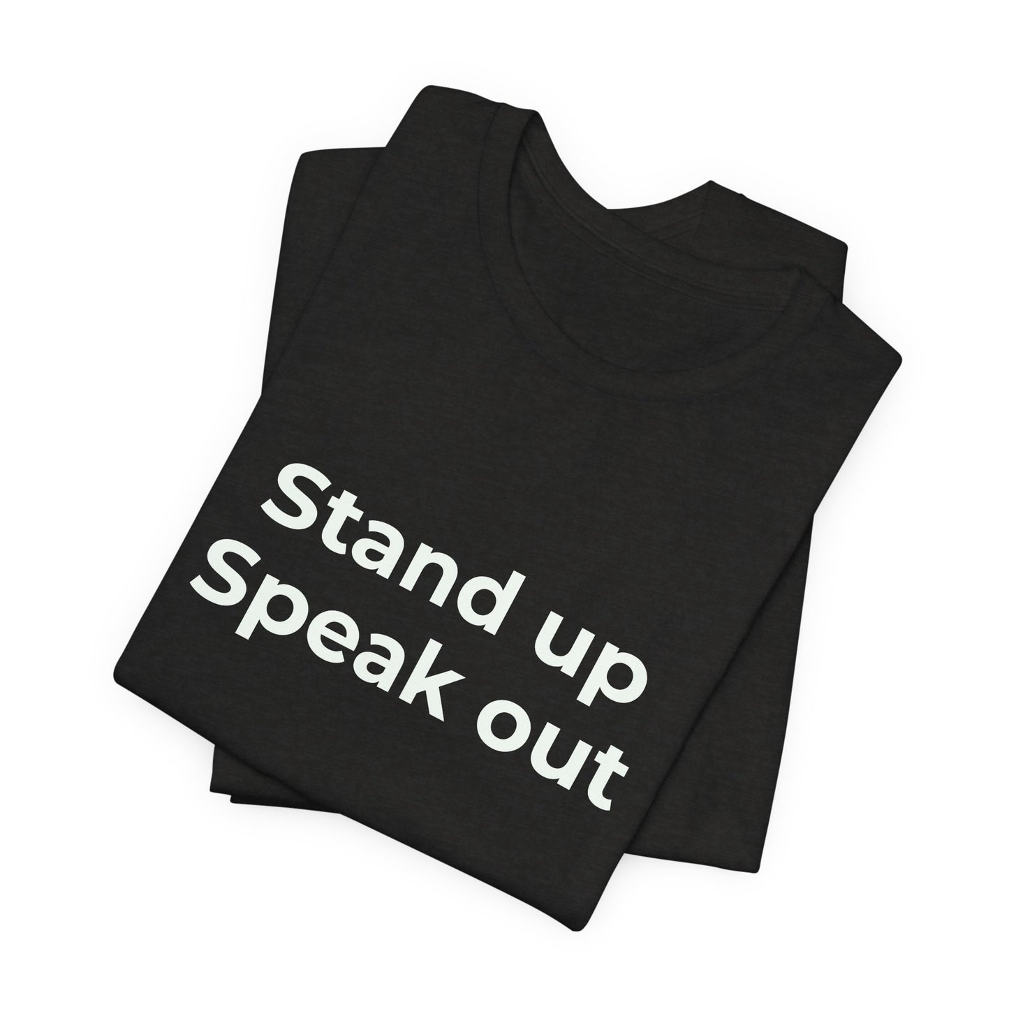 STAND UP SPEAK OUT