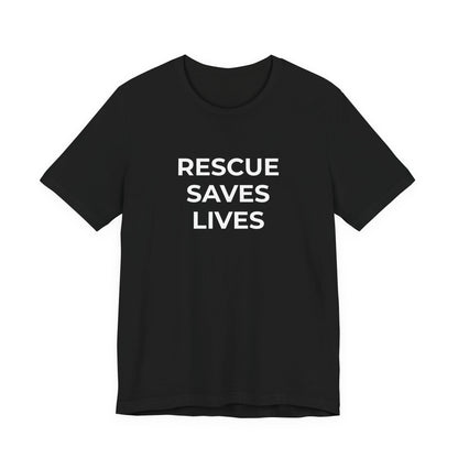 Pet Rescues T-Shirt Rescue Saves Lives - Wear What You Stand For Products