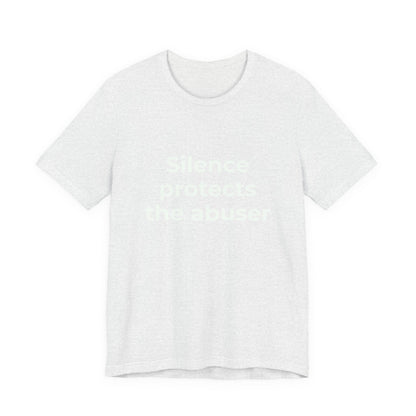 SILENCE PROTECTS THE ABUSER