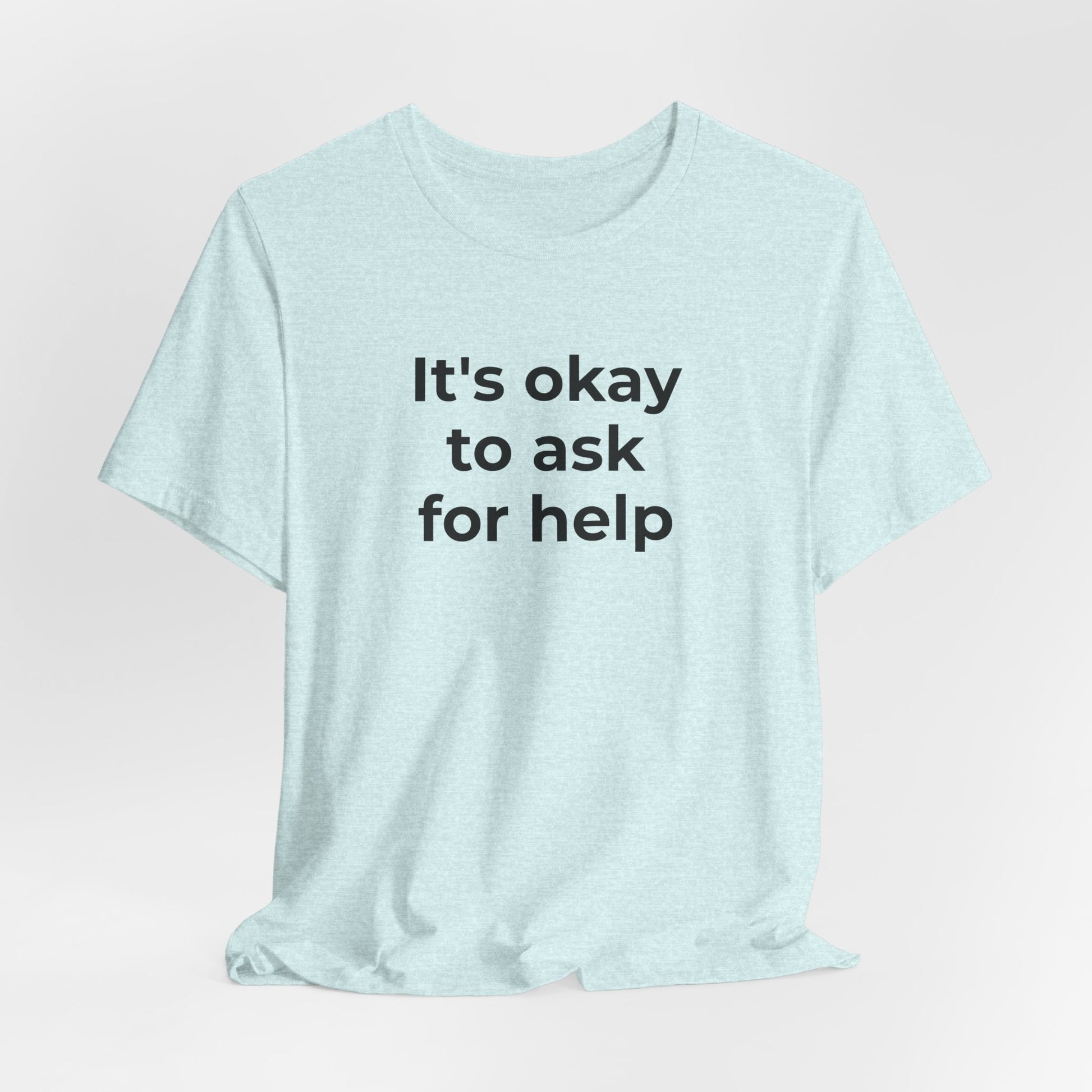 Domestic Violence and Suicide Awareness - It's Okay to Ask for Help T-Shirt - Wear What You Stand For Products