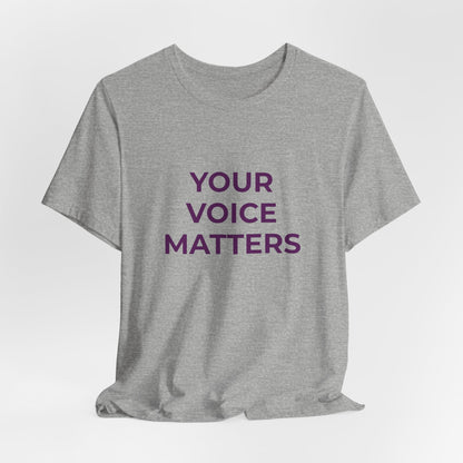 YOUR VOICE MATTERS