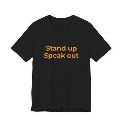 STAND UP SPEAK OUT