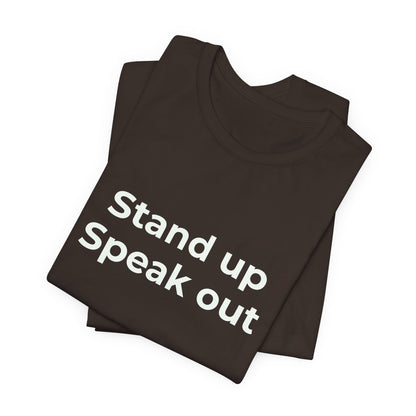 STAND UP SPEAK OUT