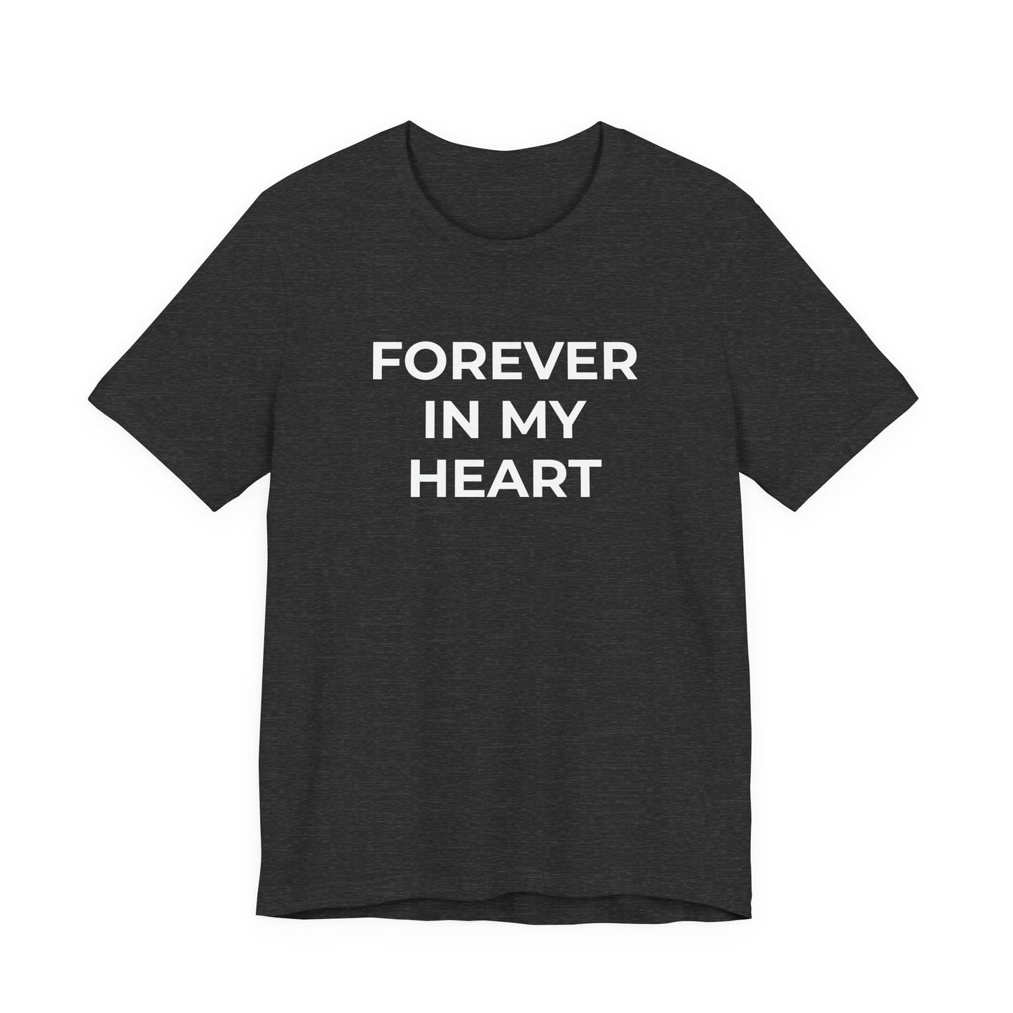 Grief and Loss Shirt - Forever in My Heart T-Shirt - Wear What You Stand For Products