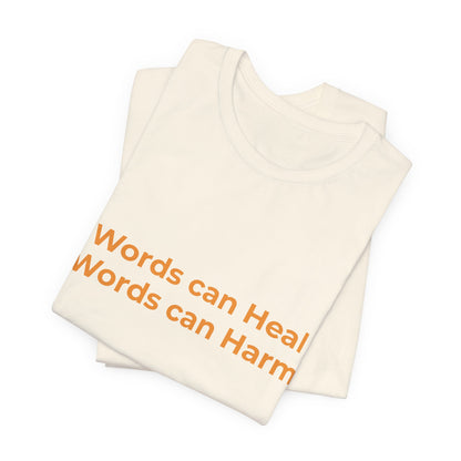 WORDS CAN HEAL WORDS CAN HARM