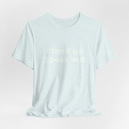 STAND UP SPEAK OUT