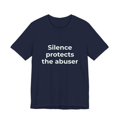 SILENCE PROTECTS THE ABUSER
