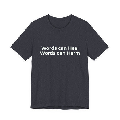 WORDS CAN HEAL WORDS CAN HARM
