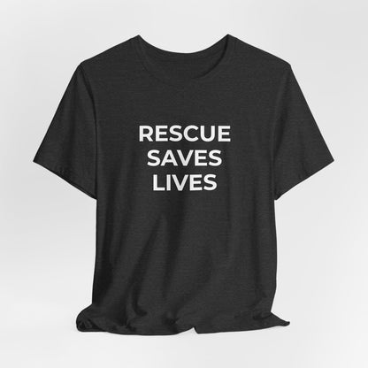 Pet Rescues T-Shirt Rescue Saves Lives - Wear What You Stand For Products