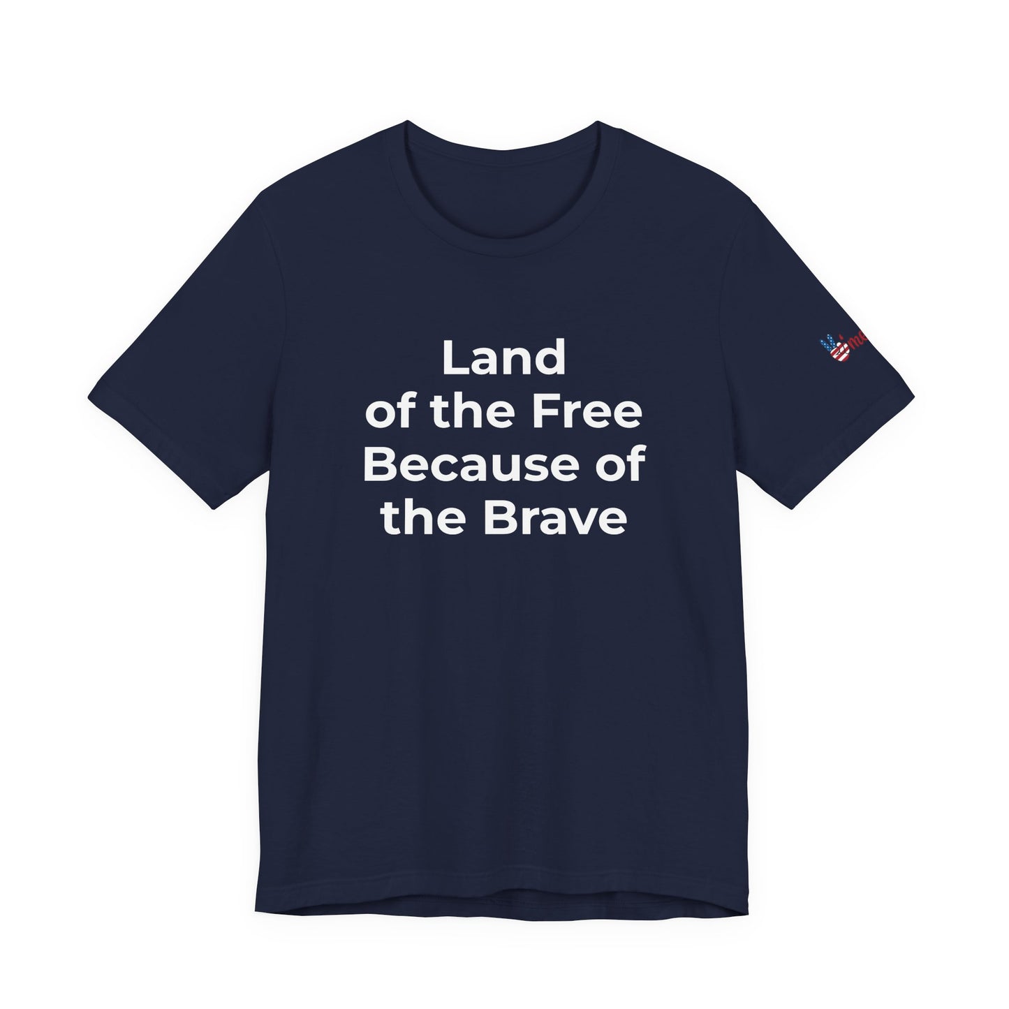 Veterans T-Shirt - Land of the Free Because of the Brave - Wear What You Stand For Products