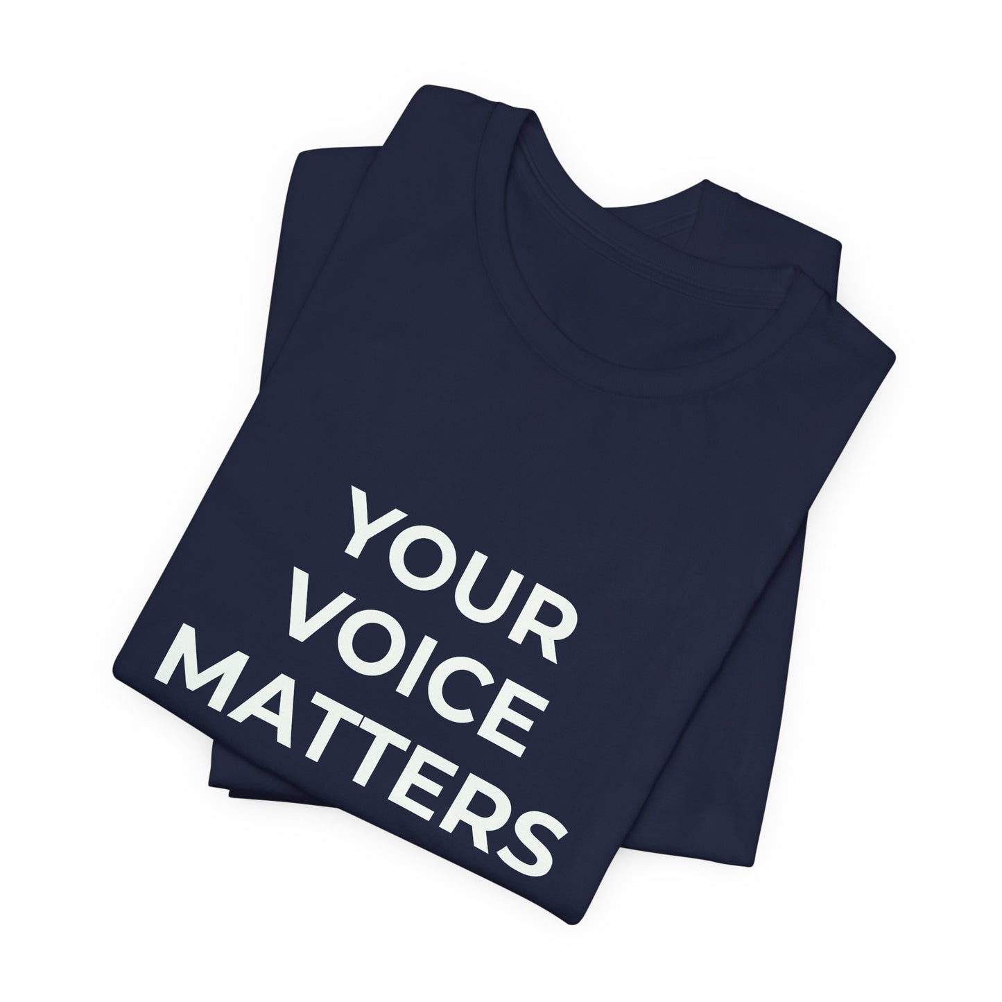 YOUR VOICE MATTERS