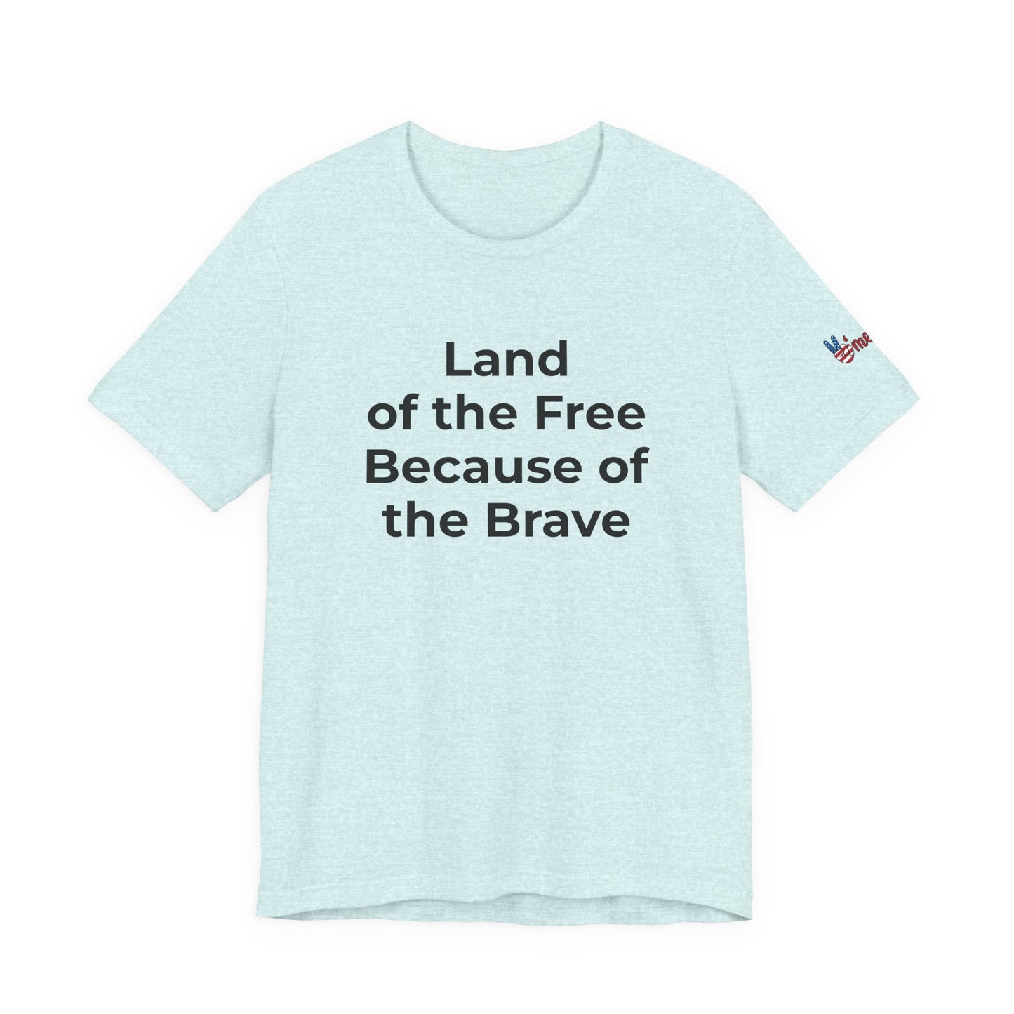 Veterans T-Shirt - Land of the Free Because of the Brave - Wear What You Stand For Products
