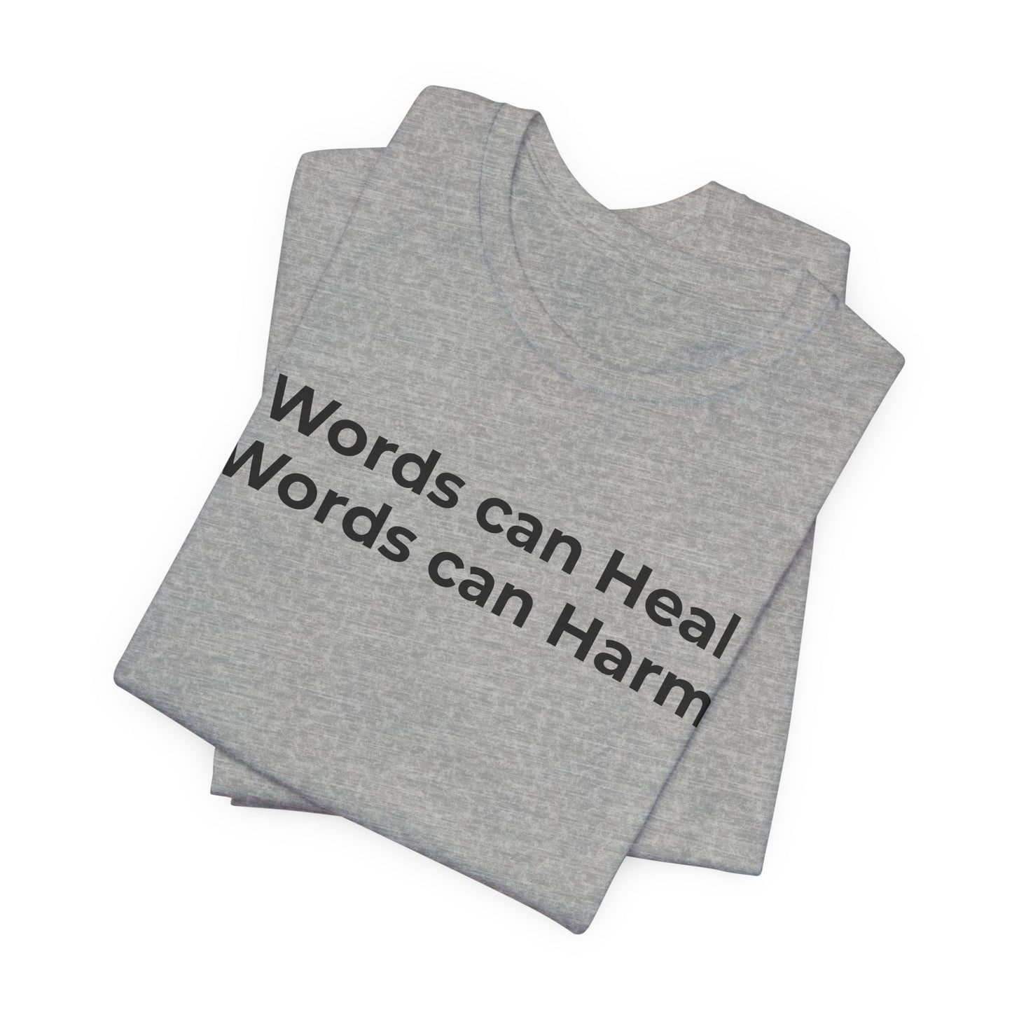 Anti-Bullying T-shirt - Words Can Heal Words Can Harm - Wear What You Stand For Products