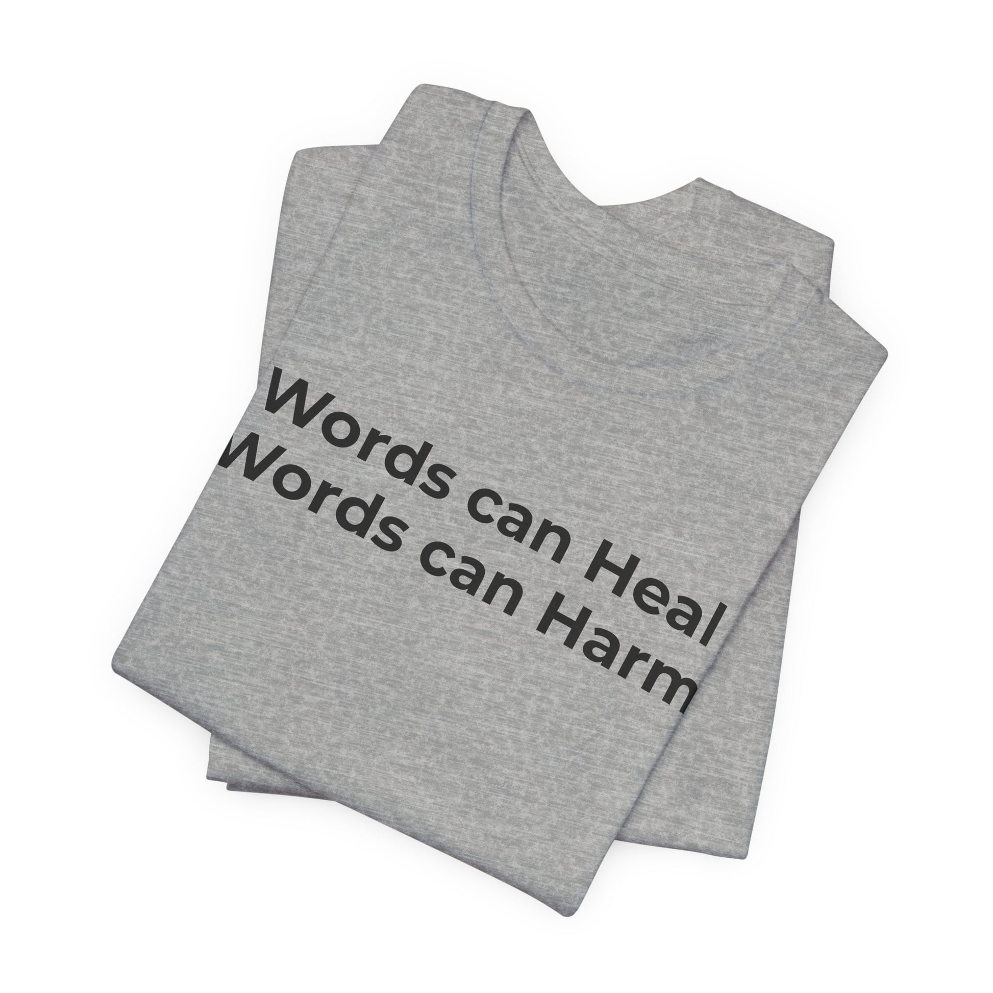 Anti-Bullying T-shirt - Words Can Heal Words Can Harm - Wear What You Stand For Products