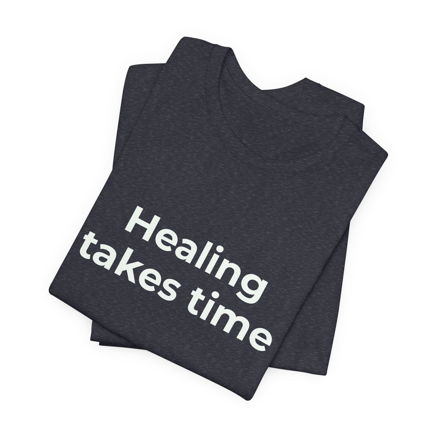 HEALING TAKES TIME