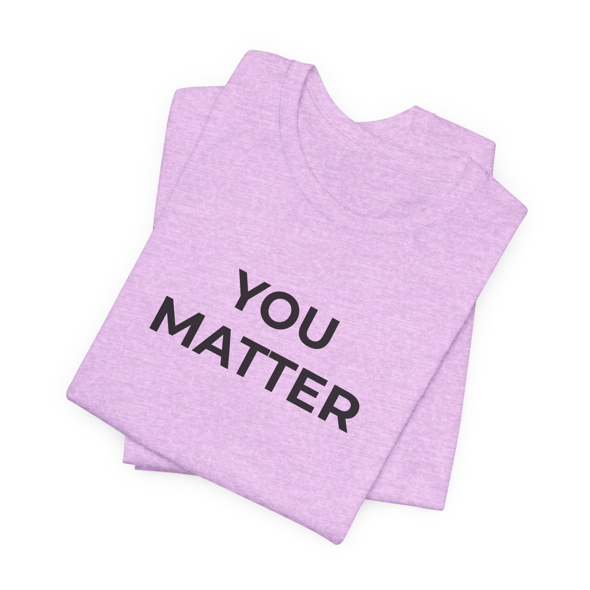 Anti-Bullying T-Shirt - You Matter - Wear What You Stand For Products