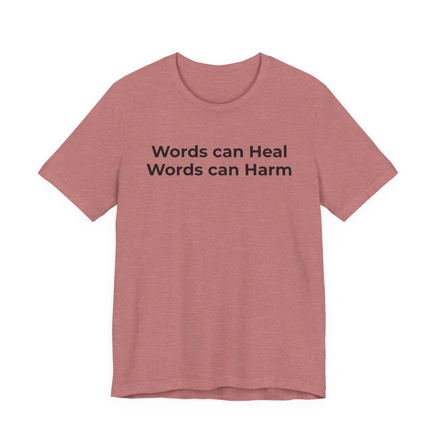 Anti-Bullying T-shirt - Words Can Heal Words Can Harm - Wear What You Stand For Products