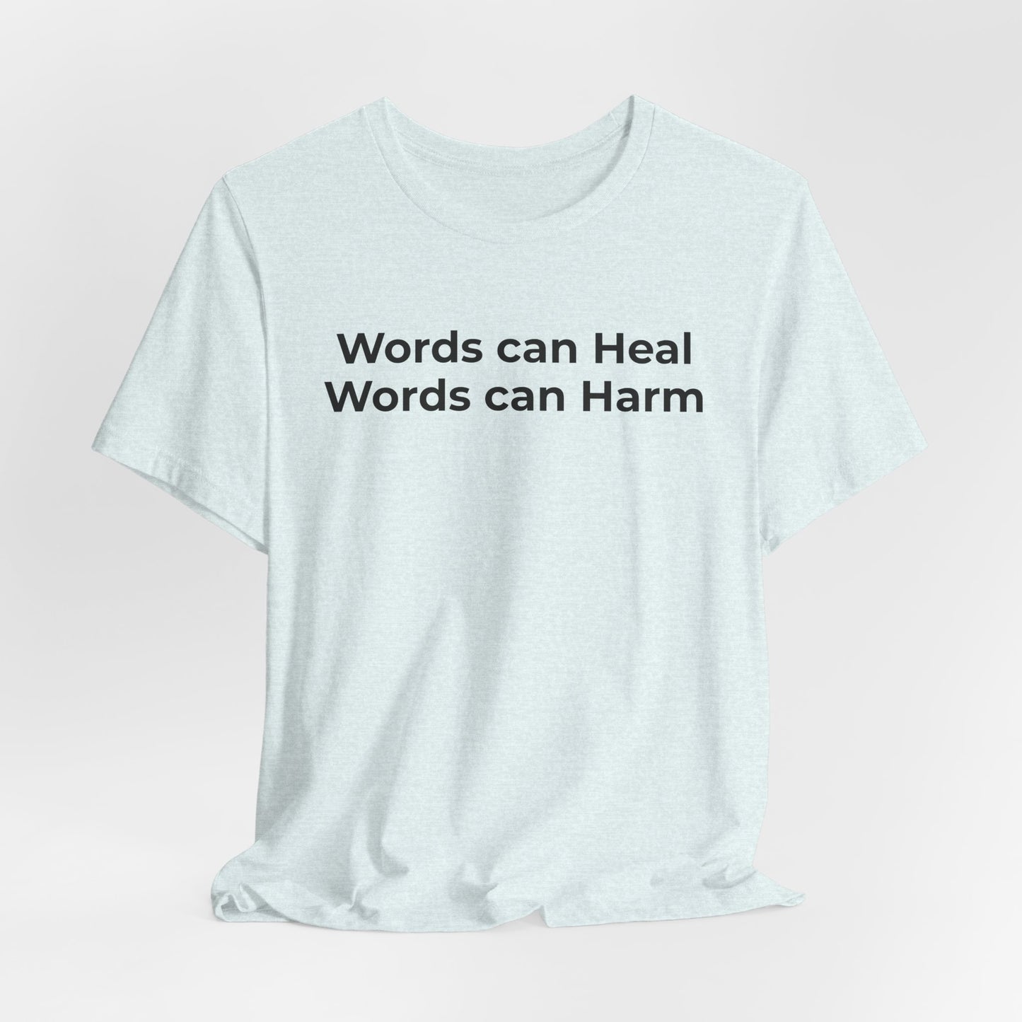 Anti-Bullying T-shirt - Words Can Heal Words Can Harm - Wear What You Stand For Products