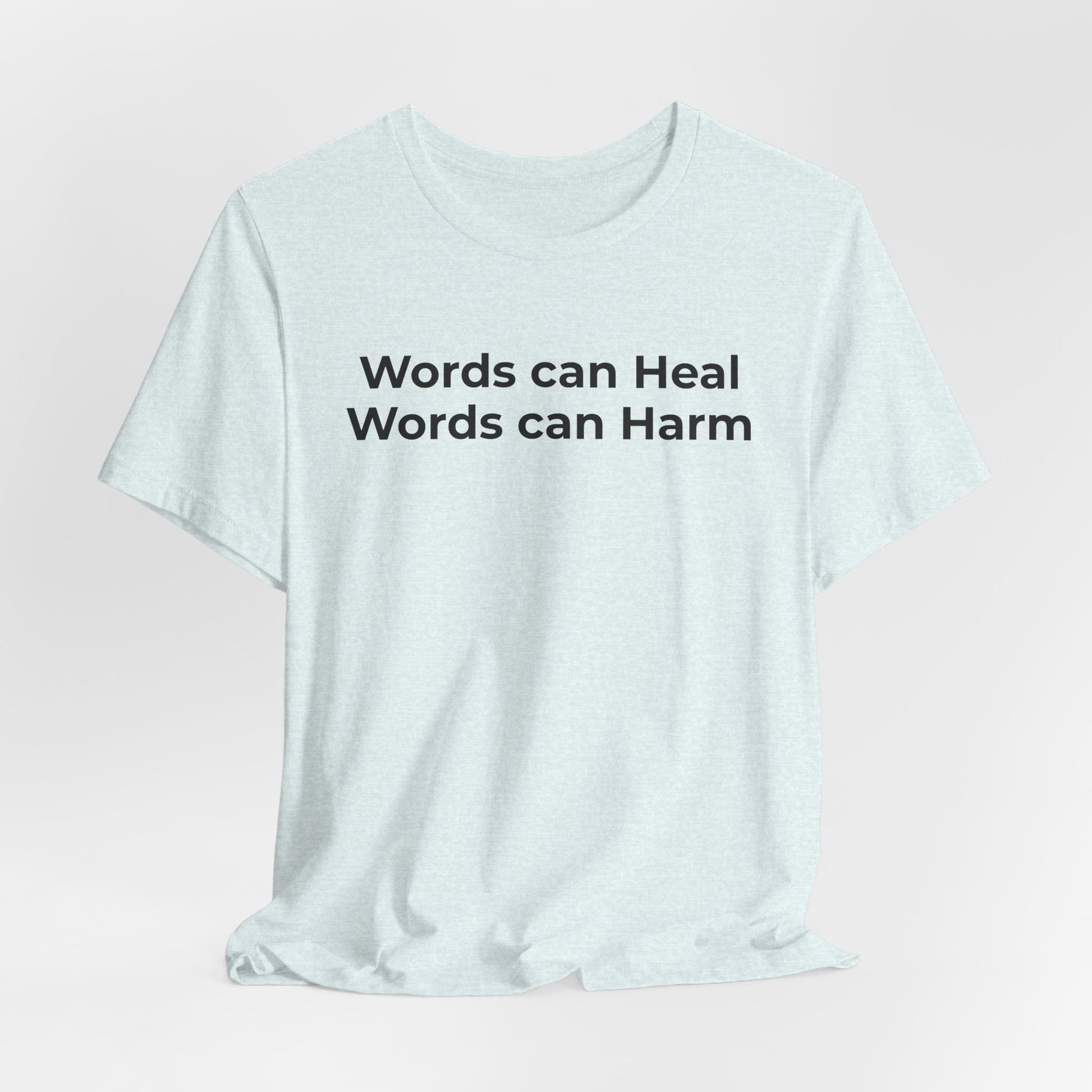 Anti-Bullying T-shirt - Words Can Heal Words Can Harm - Wear What You Stand For Products