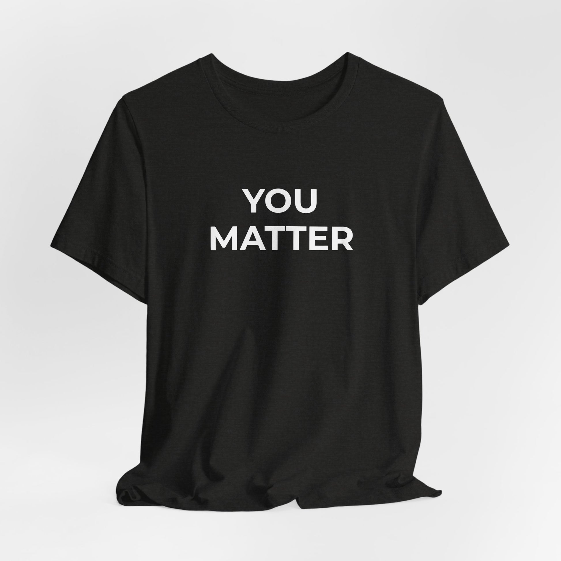 Anti-Bullying T-Shirt - You Matter - Wear What You Stand For Products