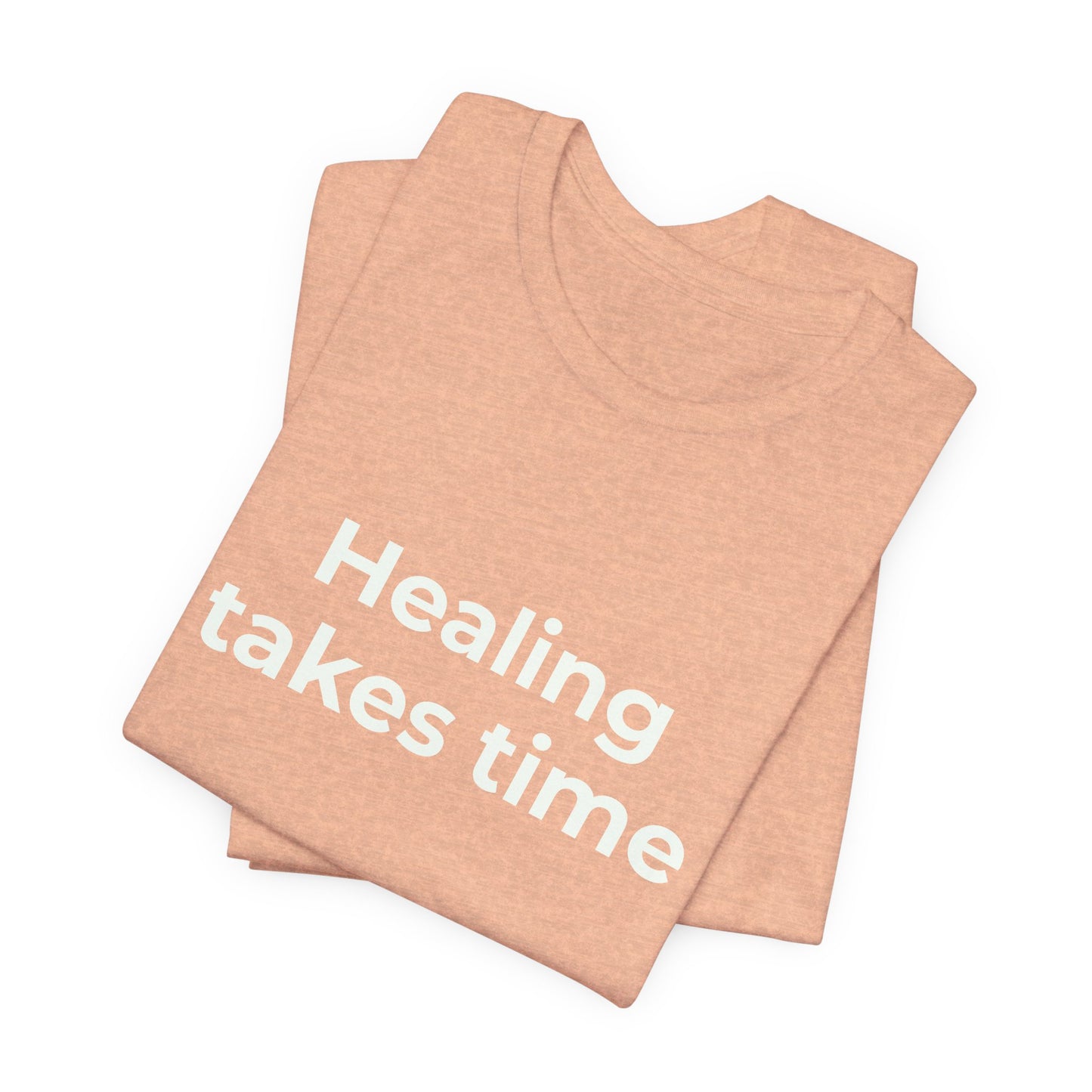 HEALING TAKES TIME