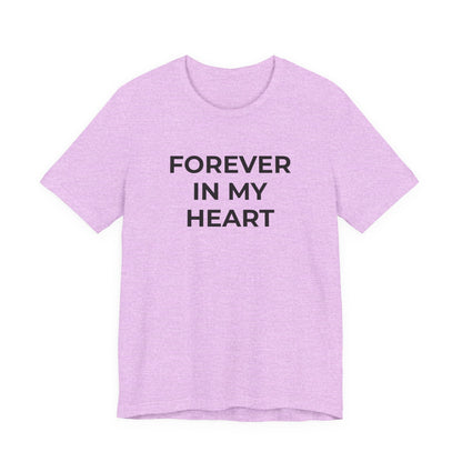 Grief and Loss Shirt - Forever in My Heart T-Shirt - Wear What You Stand For Products