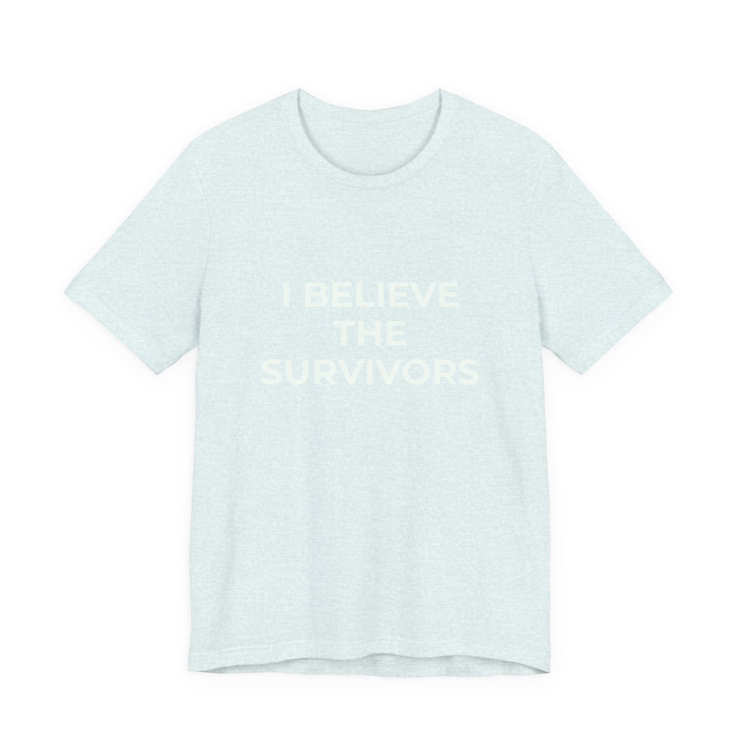 I BELIEVE THE SURVIVORS