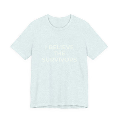I BELIEVE THE SURVIVORS